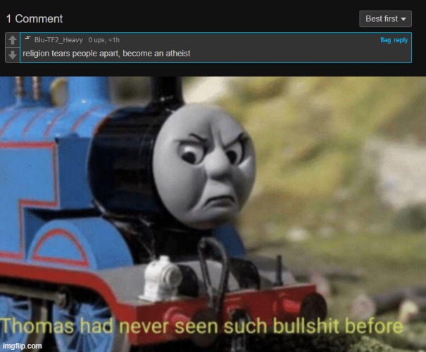 image tagged in thomas had never seen such bullshit before | made w/ Imgflip meme maker