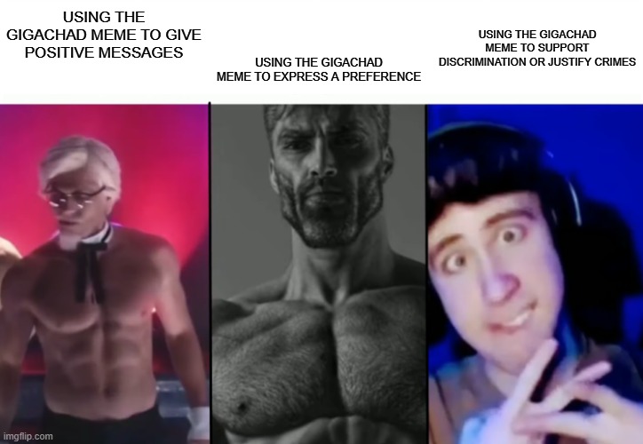 war crimes and racism aren't based or cool | USING THE GIGACHAD MEME TO GIVE POSITIVE MESSAGES; USING THE GIGACHAD MEME TO SUPPORT DISCRIMINATION OR JUSTIFY CRIMES; USING THE GIGACHAD MEME TO EXPRESS A PREFERENCE | image tagged in colonel sanders vs gigachad vs femboy,giga chad,crime,discrimination,war criminal,racism | made w/ Imgflip meme maker