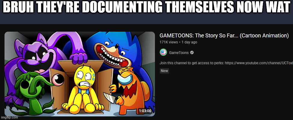 BRUH THEY'RE DOCUMENTING THEMSELVES NOW WAT | image tagged in gametoons | made w/ Imgflip meme maker
