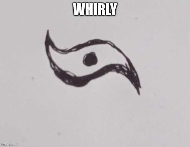 Whirly eye | WHIRLY | image tagged in imaginism | made w/ Imgflip meme maker