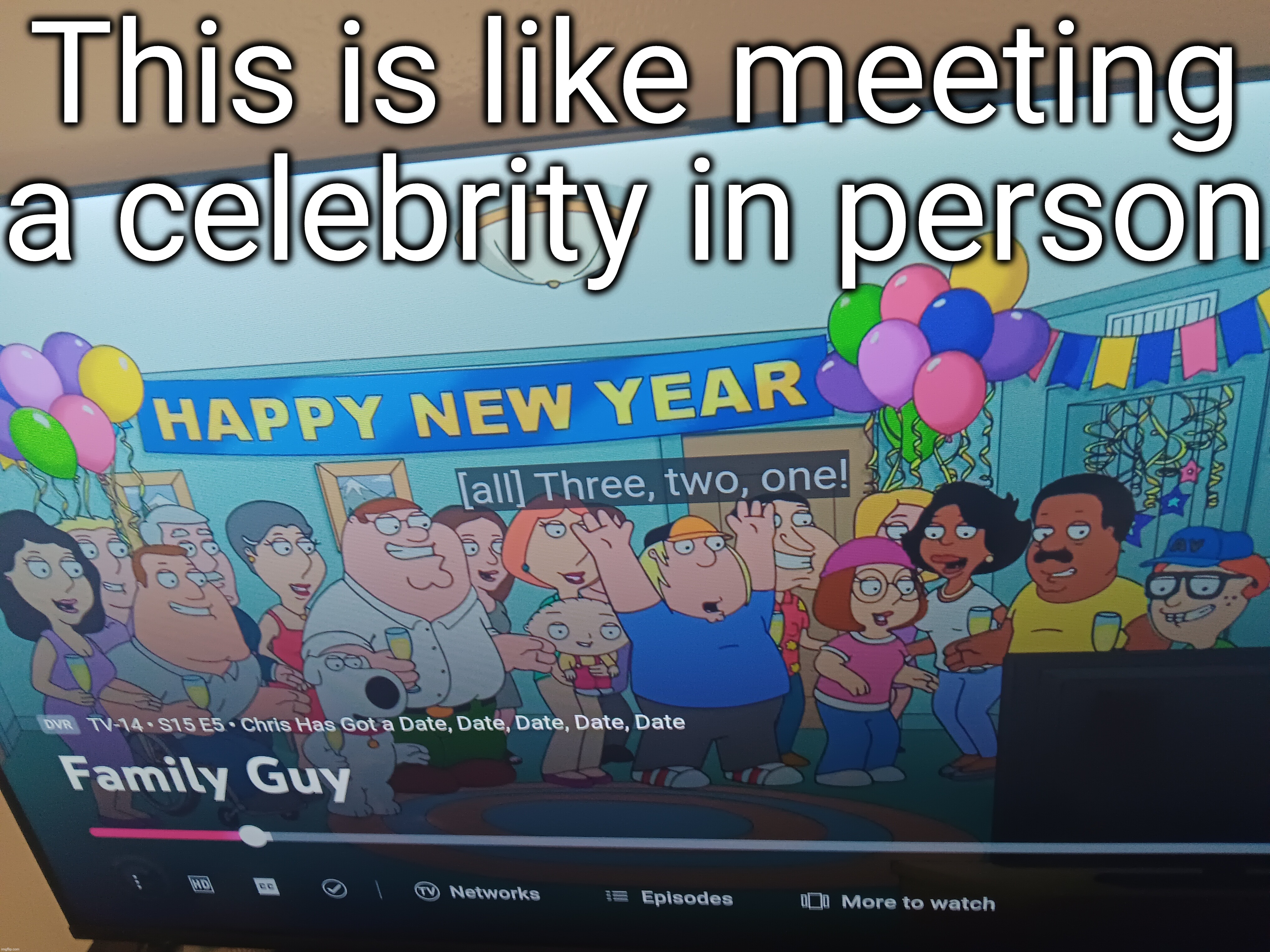 I finally saw the original episode | This is like meeting a celebrity in person | made w/ Imgflip meme maker