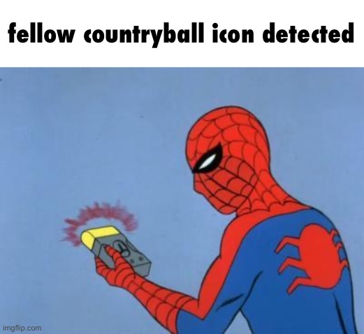 spiderman detector | fellow countryball icon detected | image tagged in spiderman detector | made w/ Imgflip meme maker