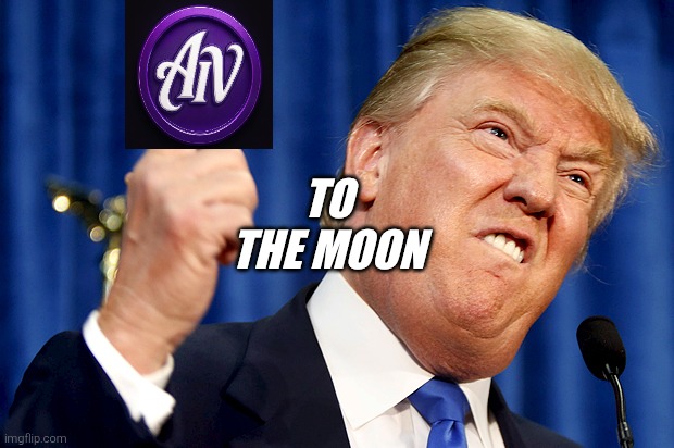 trump aiv | TO THE MOON | image tagged in donald trump | made w/ Imgflip meme maker