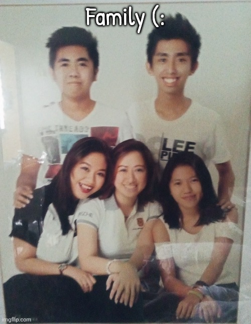 Family | Family (: | image tagged in friends photo | made w/ Imgflip meme maker
