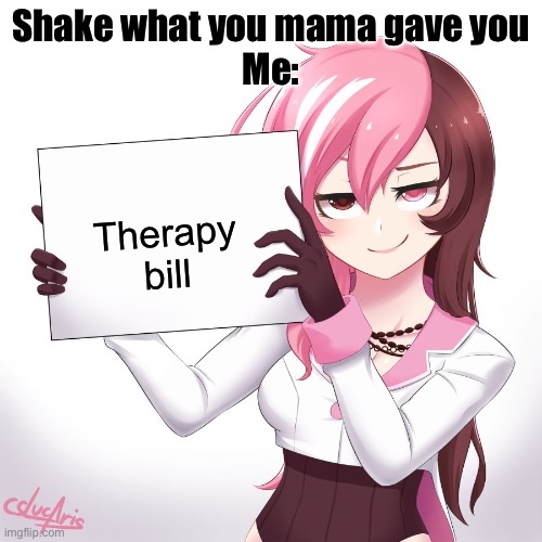 Mama gave me therapy needs | Shake what you mama gave you
Me:; Therapy bill | image tagged in neo holding sign,therapy,bill,invest,shake | made w/ Imgflip meme maker