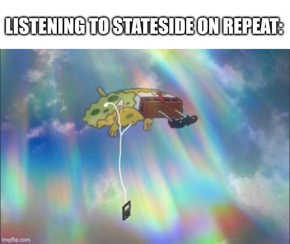 I love pinkpantheress | LISTENING TO STATESIDE ON REPEAT: | image tagged in spongebob ascending with headphones,pink | made w/ Imgflip meme maker