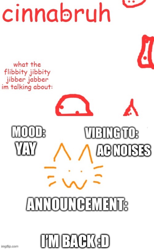 cinnabruh and honored one shared temp or something idk aaaaaaaaa | YAY; AC NOISES; I’M BACK :D | image tagged in cinnabruh and honored one shared temp or something idk aaaaaaaaa | made w/ Imgflip meme maker