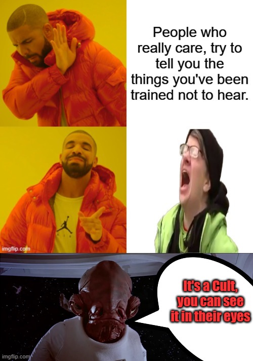 It's a Cult, you can see it in their eyes | made w/ Imgflip meme maker