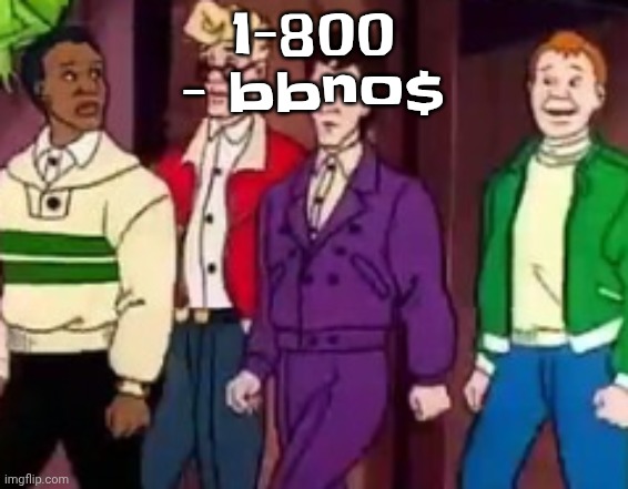 nice outfits guys | 1-800 - bbno$ | image tagged in nice outfits guys | made w/ Imgflip meme maker
