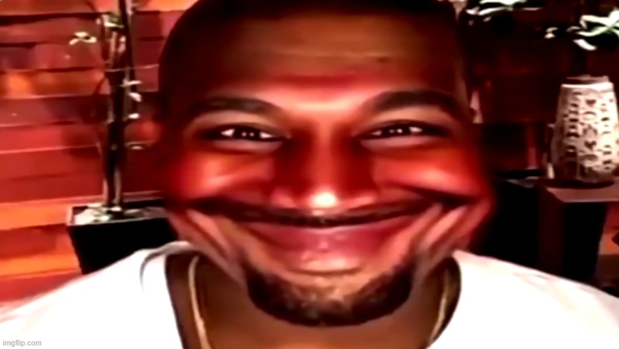 kanye smile | image tagged in kanye smile | made w/ Imgflip meme maker