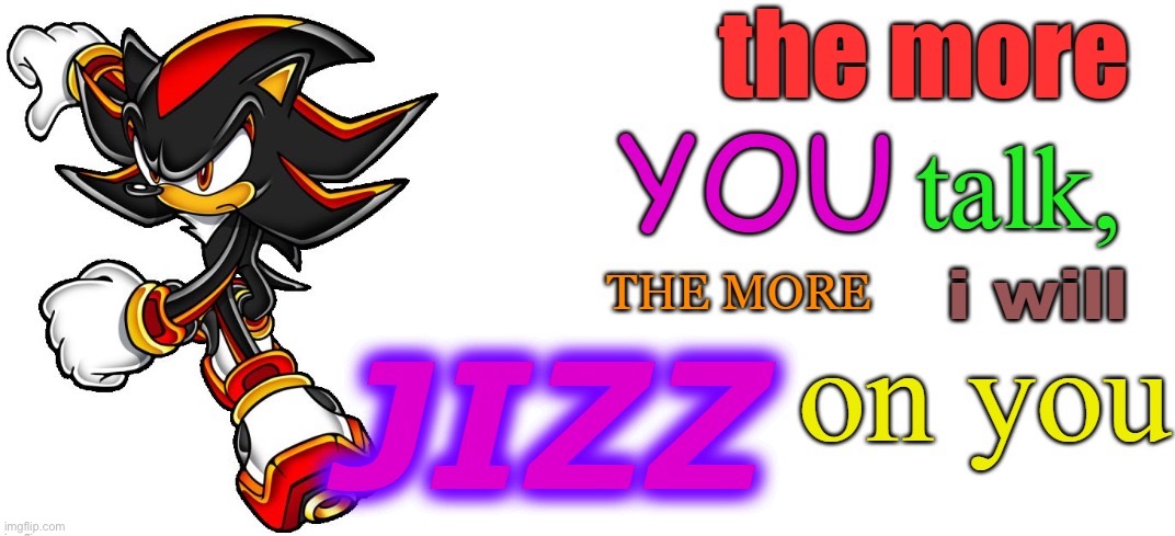 Shadow the Freakhog | image tagged in shadow the freakhog | made w/ Imgflip meme maker