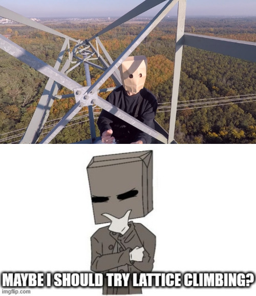 No thanks, Mono. | image tagged in little nightmares 2,memes,mono,creepypasta,lattice climbing,climbing memes | made w/ Imgflip meme maker