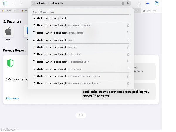 (Super clever title) | image tagged in funny,help i accidentally,i hate it when | made w/ Imgflip meme maker