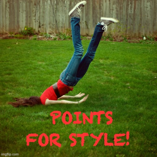 faceplant | FOR STYLE! POINTS | image tagged in faceplant | made w/ Imgflip meme maker