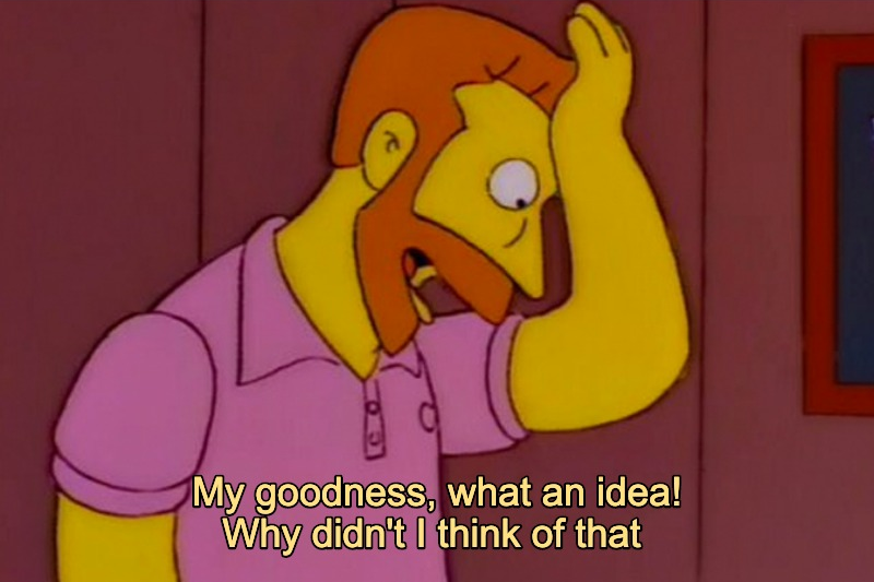 Why didn't I think of that? Blank Meme Template