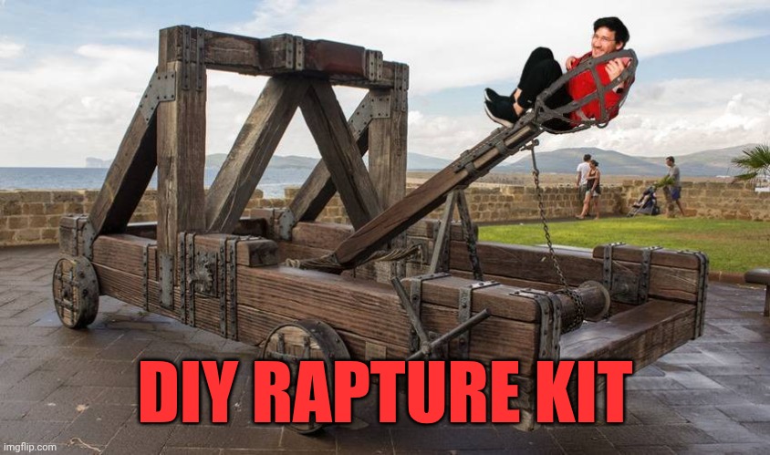 DIY Rapture Kit | DIY RAPTURE KIT | image tagged in rapture,atheism | made w/ Imgflip meme maker
