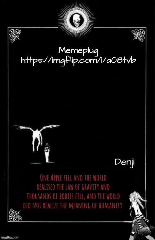 Denji's announcement template | Memeplug https://imgflip.com/i/a08tvb | image tagged in denji's announcement template | made w/ Imgflip meme maker