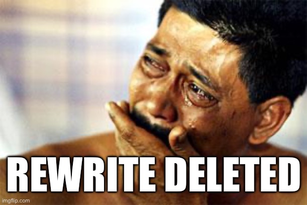 Beautiful sight | REWRITE DELETED | image tagged in black man crying | made w/ Imgflip meme maker