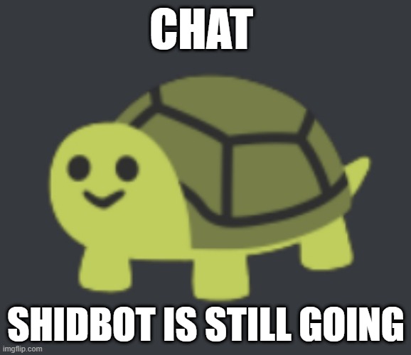 Top 1,252,802 people | CHAT; SHIDBOT IS STILL GOING | image tagged in carl-bot from discord | made w/ Imgflip meme maker