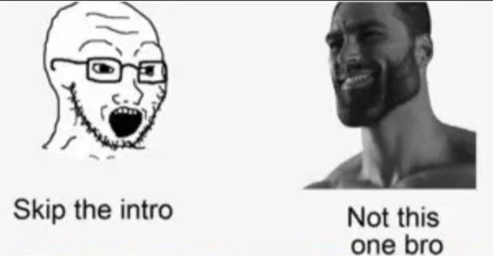 skip the intro Blank Meme Template
