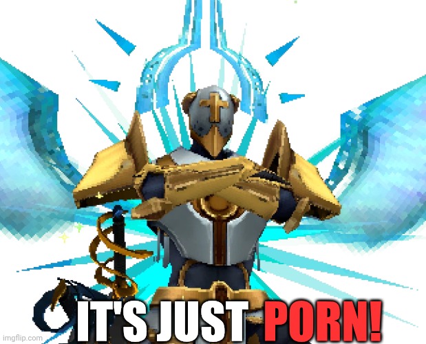 Gabriel Ultrakill | PORN! IT'S JUST | image tagged in gabriel ultrakill | made w/ Imgflip meme maker