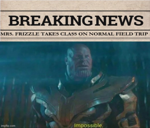 Thanos Impossible | image tagged in thanos impossible | made w/ Imgflip meme maker