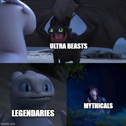 If Ultra Beasts were trying to impress Legendary Pokemon | ULTRA BEASTS; MYTHICALS; LEGENDARIES | image tagged in toothless presents himself,pokemon | made w/ Imgflip meme maker