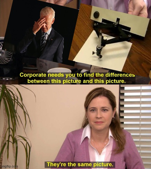 Joe Biden and the Autopen | image tagged in they're the same picture,joe biden,autopen | made w/ Imgflip meme maker
