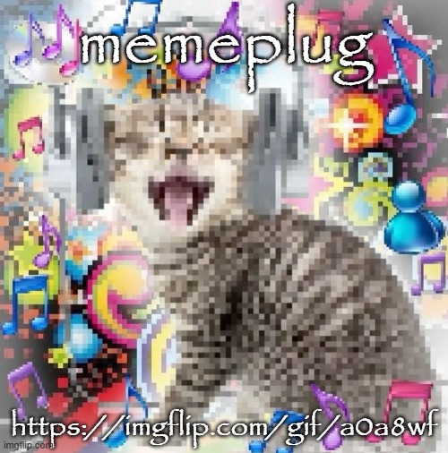 cat | memeplug; https://imgflip.com/gif/a0a8wf | image tagged in cat | made w/ Imgflip meme maker