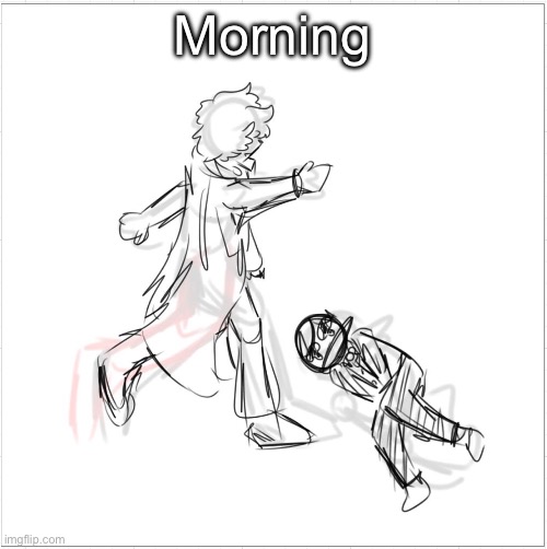 What'd i miss | Morning | image tagged in sherlock kicking moriarty's balls | made w/ Imgflip meme maker