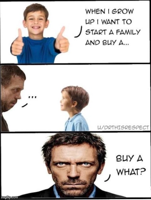 image tagged in doctor house,memes,shitpost | made w/ Imgflip meme maker