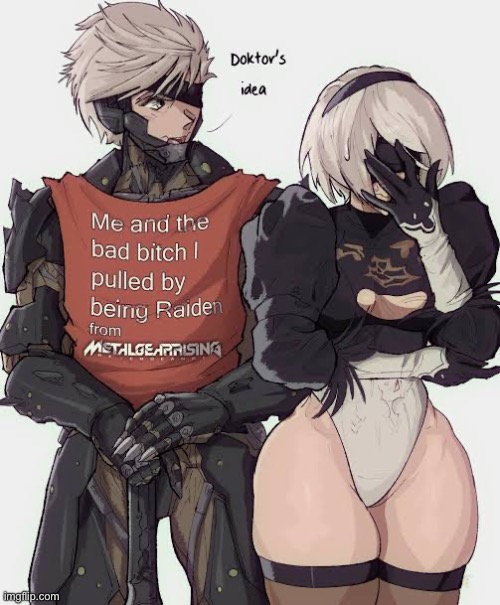 image tagged in gaming,metal gear rising,nier automata,shitpost,memes,ship | made w/ Imgflip meme maker