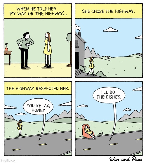 War and Peas | image tagged in comics,war and peas,my way or the highway | made w/ Imgflip meme maker