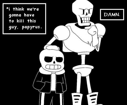 I think we’re gonna have to kill this guy, Papyrus Blank Meme Template