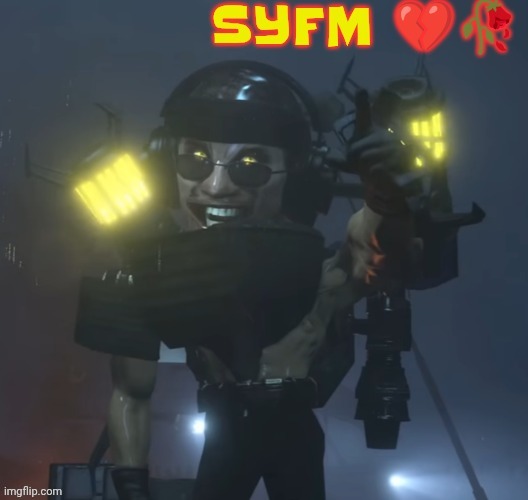 Syfm | image tagged in syfm | made w/ Imgflip meme maker