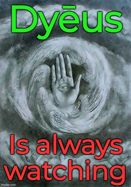 Alwayz watching Mike Wazowski, alwayz watching... | Dyēus; Is always watching | image tagged in memez,zeus,deus | made w/ Imgflip meme maker