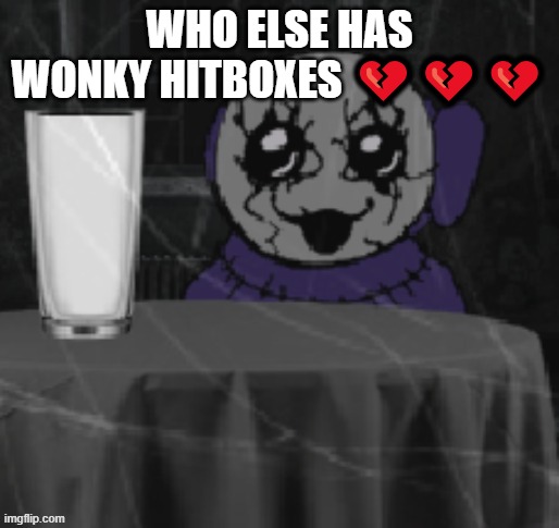 Goober Tinky | WHO ELSE HAS WONKY HITBOXES 💔💔💔 | image tagged in goober tinky | made w/ Imgflip meme maker