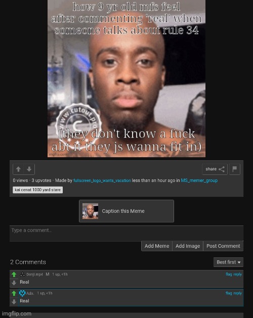 Real | made w/ Imgflip meme maker