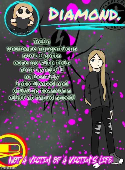 Diamond. Announcement Temp (TY DISCO!!!!) | Yalls username suggestions suck I gotta come up with this shut myself (I am heavily intoxicated and driving towards a cliff at rapid speed) | image tagged in diamond announcement temp ty disco | made w/ Imgflip meme maker