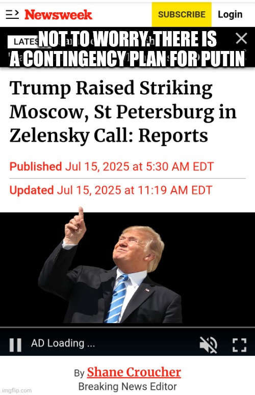 NOT TO WORRY. THERE IS A CONTINGENCY PLAN FOR PUTIN | made w/ Imgflip meme maker