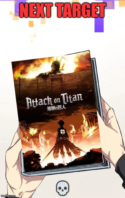 Peak | NEXT TARGET; 💀 | image tagged in manga | made w/ Imgflip meme maker