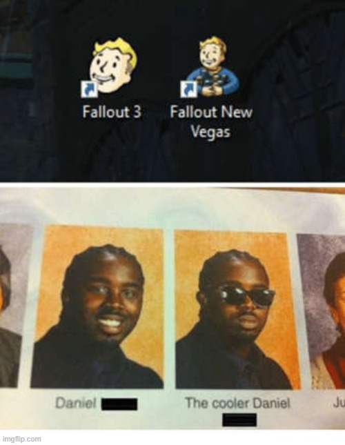As a fallout player I love this meme | image tagged in the cooler daniel,memes,funny,fallout 3,fallout new vegas,gaming | made w/ Imgflip meme maker