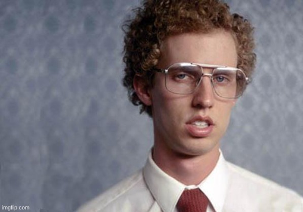 Napoleon Dynamite | image tagged in napoleon dynamite | made w/ Imgflip meme maker