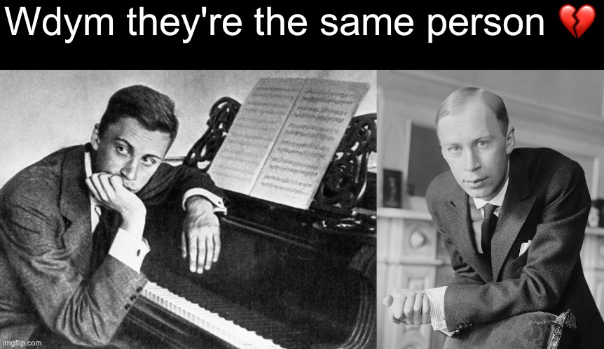 Wdym they're the same person 💔 | made w/ Imgflip meme maker