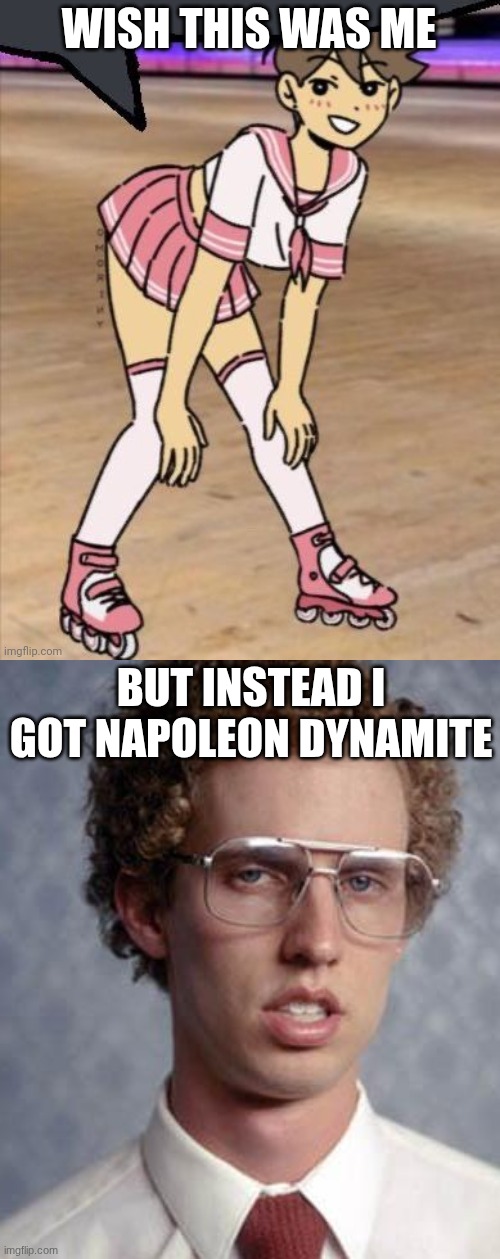 ts pmo :wilted rose: | WISH THIS WAS ME; BUT INSTEAD I GOT NAPOLEON DYNAMITE | image tagged in funni speech bubble,napoleon dynamite | made w/ Imgflip meme maker