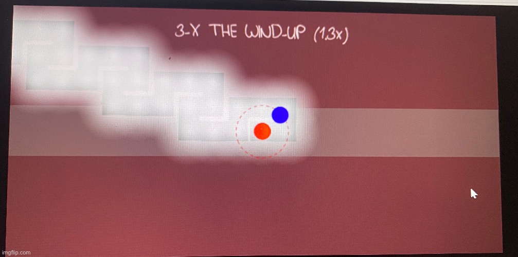 Apparently if you get through the end of the demo of A Dance of Fire and Ice, it just keeps increasing the speed of Windup | made w/ Imgflip meme maker