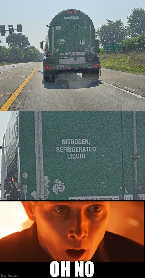 T-1000'S NIGHTMARE | OH NO | image tagged in terminator 2,the terminator,nitrogen | made w/ Imgflip meme maker