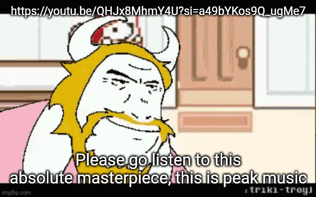 It's a fanmade take on an Asgore fight for Deltarune Chapter 5 (link in comments) | https://youtu.be/QHJx8MhmY4U?si=a49bYKos9Q_ugMe7; Please go listen to this absolute masterpiece, this is peak music | image tagged in asgore runs over dess | made w/ Imgflip meme maker