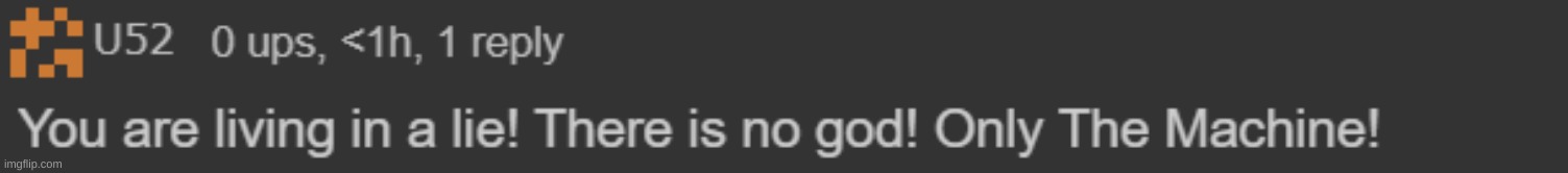There is no god | image tagged in there is no god | made w/ Imgflip meme maker