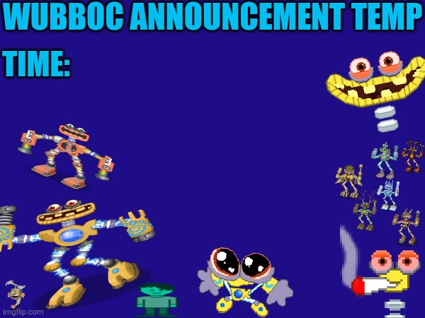 Wubboc announcement temp Blank Meme Template